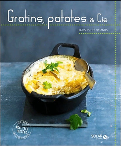 Livrenpoche : Gratins patates & cie - Plaisirs gourmands - Collectif - Livre