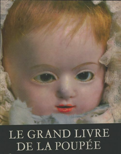 Livrenpoche : Le grand livre de la poupée - Manfred Bachmann - Livre