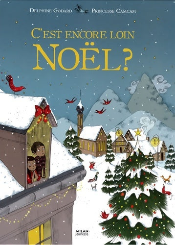 Livrenpoche : C'est encore loin Noël ? - Delphine Godard - Livre