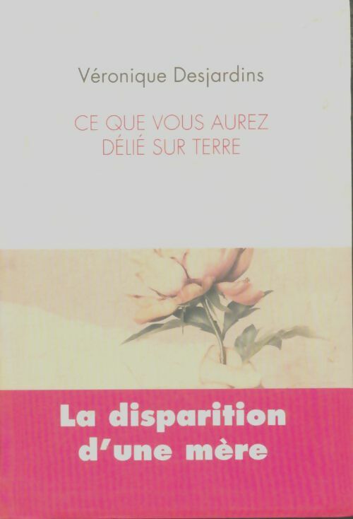Livrenpoche : Ce que vous aurez délié sur terre - Véronique Desjardins - Livre