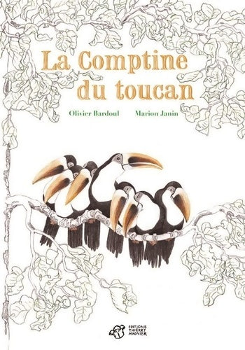 Livrenpoche : La comptine du Toucan - Olivier Bardoul - Livre