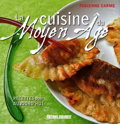 Livrenpoche : Cuisine Du Moyen-Age - CARME Fabienne - Livre