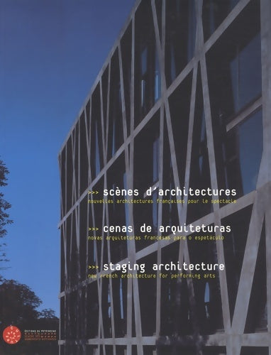 Livrenpoche : SCÈNES D'ARCHITECTURE. Nouvelles architectures françaises pour le spectacle - Christine Desmoulins - Livre