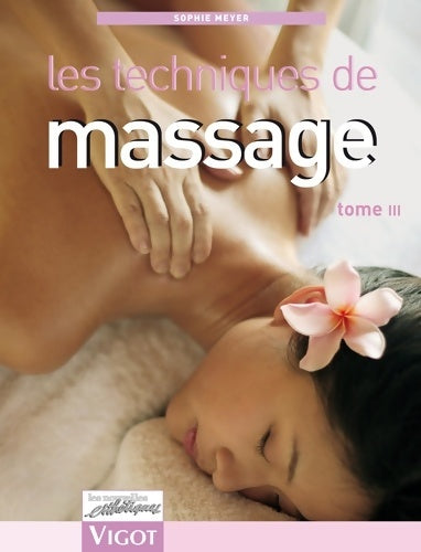 Livrenpoche : Les techniques de massage Tome III - Meyer - Livre