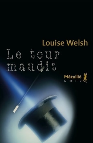 Livrenpoche : Le Tour maudit - Louise Welsh - Livre