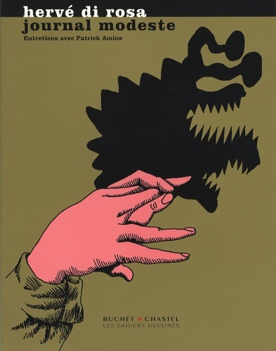 Livrenpoche : JOURNAL MODESTE : DESSINS EXTRAITS DE CAHIERS - Hervé Di Rosa - Livre