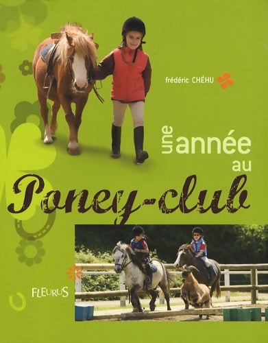 Livrenpoche : UNE année AU PONEY-CLUB - Frédéric Chéhu - Livre