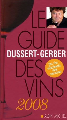Livrenpoche : Le guide Dussert-Gerber des vins de France - Patrick Dussert-Gerber - Livre