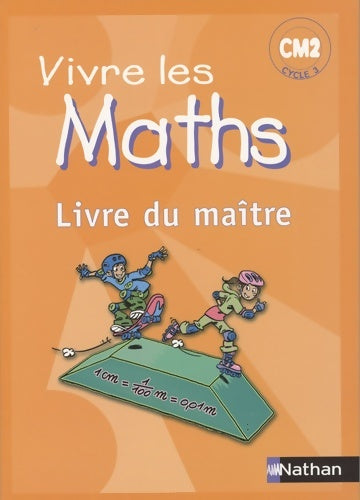 Livrenpoche : VIVRE LES MATHS CM2 LIV maître - Louis Corrieu - Livre