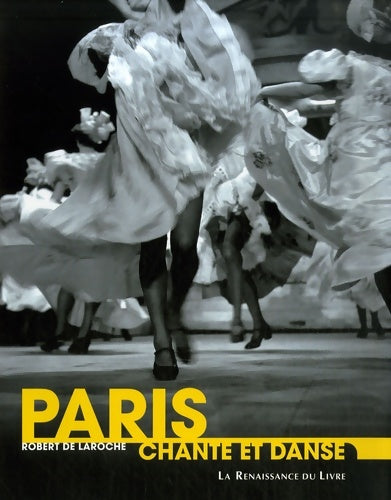 Livrenpoche : Paris chante et danse - Robert De Laroche - Livre