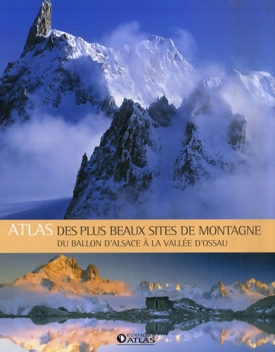 Livrenpoche : Atlas des plus beaux sites de montagne : Du ballon d'Alsace à la vallée d'Ossau - Glénat - Livre
