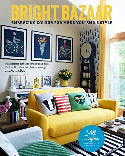 Bright bazaar : Embracing colour for make-you-smile style - Will Taylor -  Jacqui Small - Livre