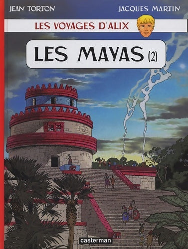 Livrenpoche : Les Mayas - 2 : VOYAGES D'ALIX - Torton Martin - Livre