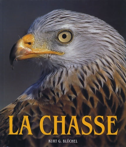 Livrenpoche : La chasse - Kurt G. Blüchel - Livre