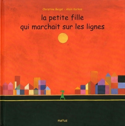 Livrenpoche : La petite fille qui marchait sur les lignes - Christine Beigel - Livre