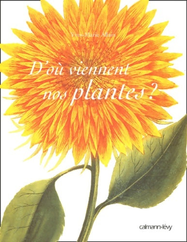 Livrenpoche : D'où viennent nos plantes ? - Yves-Marie Allain - Livre