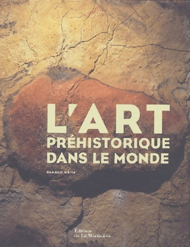 Livrenpoche : L'Art préhistorique dans le monde - Randall White - Livre