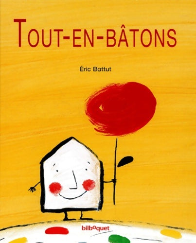 Livrenpoche : Tout-en-Bâtons - Eric Battut - Livre