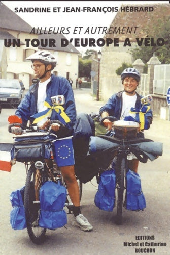 Livrenpoche : Ailleurs et autrement... Un tour d'Europe à vélo - Sandrine Hébrard - Livre