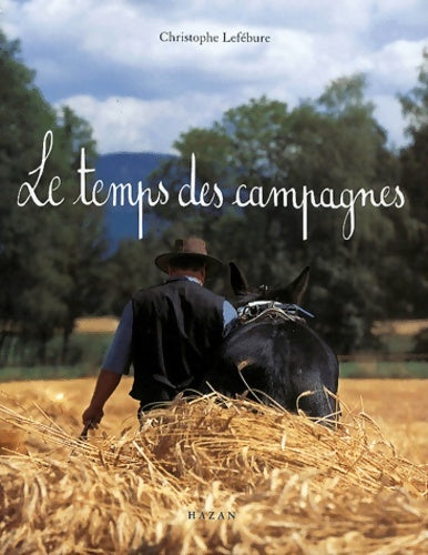 Livrenpoche : Le Temps Des Campagnes - Christophe Lefébure - Livre