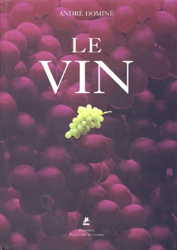 Livrenpoche : Le vin - André Dominé - Livre