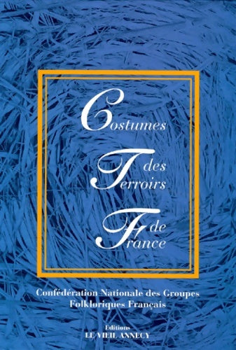 Livrenpoche : Costumes des terroirs de France - Collectif - Livre