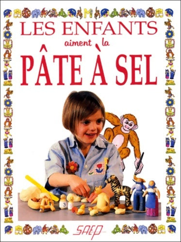 Livrenpoche : Les enfants aiment la pâte à sel - Catherine Baillaud - Livre