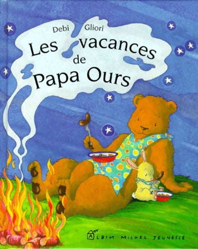 Livrenpoche : Les vacances de papa Ours - Debi Gliori - Livre