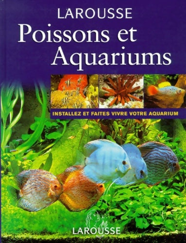 Livrenpoche : Poissons et Aquariums. Installez et faites vivre votre aquarium - Collectif - Livre