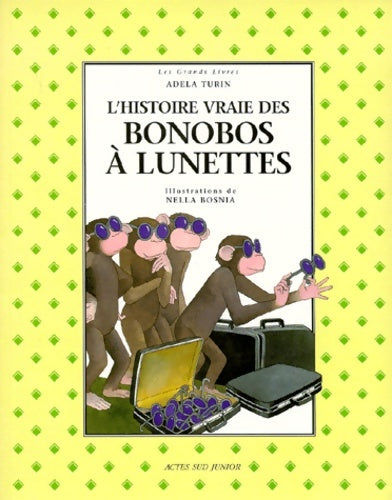 Livrenpoche : L'histoire vraie des bonobos à lunettes - Adela Turin - Livre