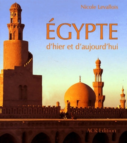 Livrenpoche : Egypte d'hier et d'aujourd'hui - N. Levallois - Livre