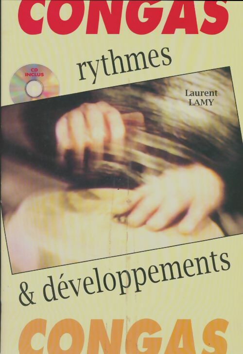 Congas rythmes & développement - Laurent Lamy -  PDG music - Livre