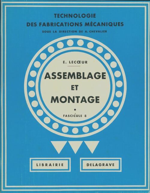 Livrenpoche : Assemblage et montage - E Lecoeur - Livre
