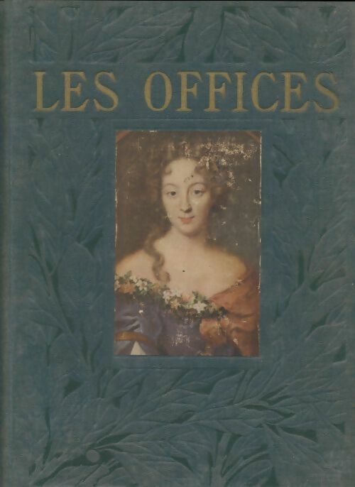 Livrenpoche : Les offices de Florence Tome I - Armand Dayot - Livre
