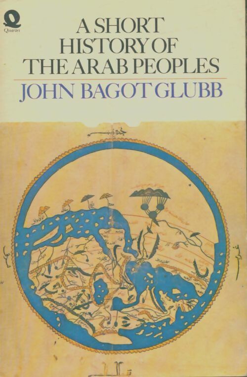 Livrenpoche : Short history of the arab peoples - John Bagot Glubb - Livre