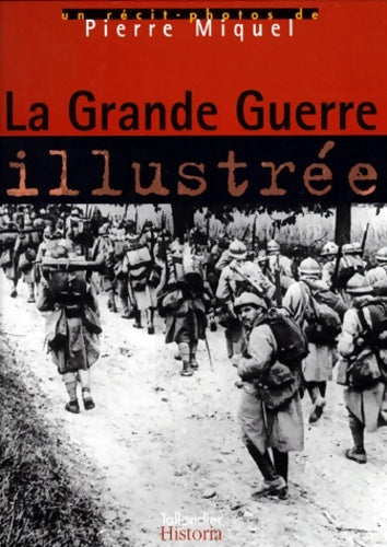 Livrenpoche : LA GRANDE GUERRE ILLUSTREE - Pierre Miquel - Livre