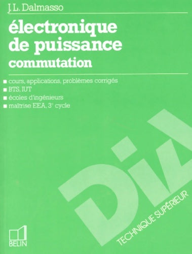 Livrenpoche : Electronique De Puissance. Commutation - Jean-Louis Dalmasso - Livre