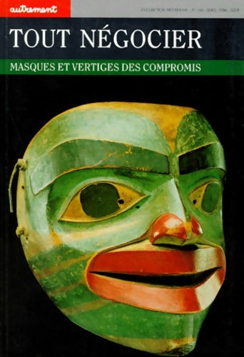 Livrenpoche : Tout négocier. Masques et Vertiges des compromis - Henri-Pierre Jeudy - Livre
