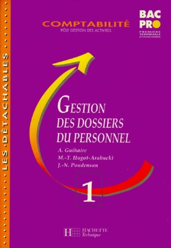 Livrenpoche : Gestion des dossiers du personnel première et terminale professionnelles comptabilité tome 1. Livre de l'élève - Collectif - Livre