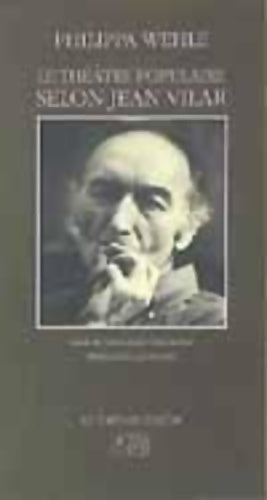 Livrenpoche : Le théâtre populaire selon Jean Vilar - Philippa Wehle - Livre
