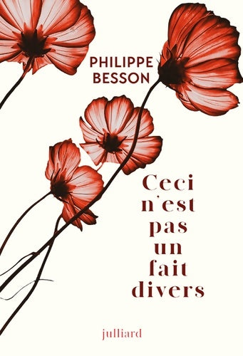Livrenpoche : Ceci n'est pas un fait divers - Philippe Besson - Livre