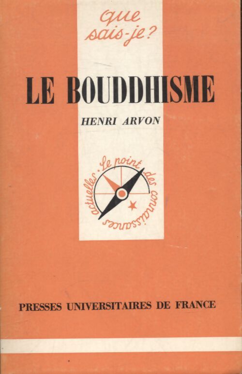 Le bouddhisme - Henri Arvon - Livre