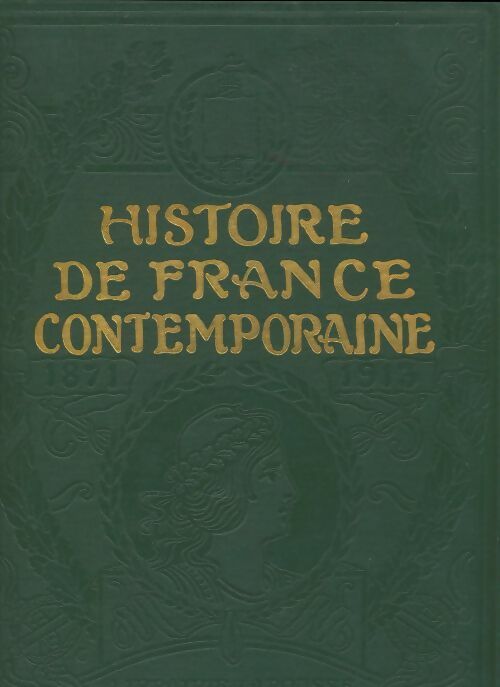 Histoire de France contemporaine de 1871 à 1913 - Collectif -  Larousse GF - Livre