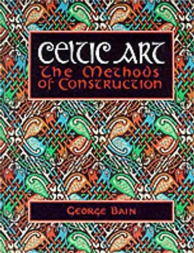 Livrenpoche : Celtic art : The methods of construction - George Bain - Livre