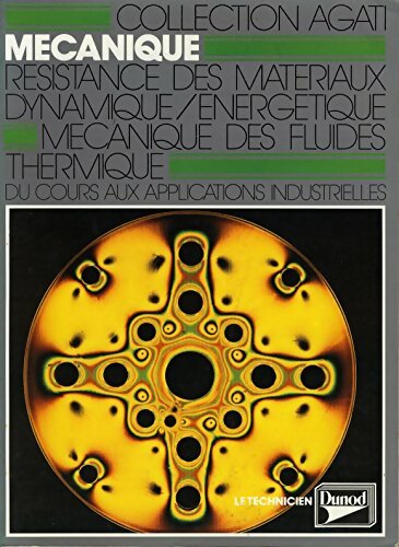 Mécanique tome 2 : Résistance des matériaux dynamique énergétique mécanique des fluides thermique - Pierre Agati -  Collection Agati - Livre