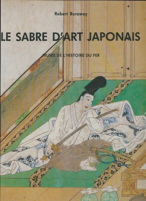 Livrenpoche : Le sabre d'art japonais - Robert Burawoy - Livre