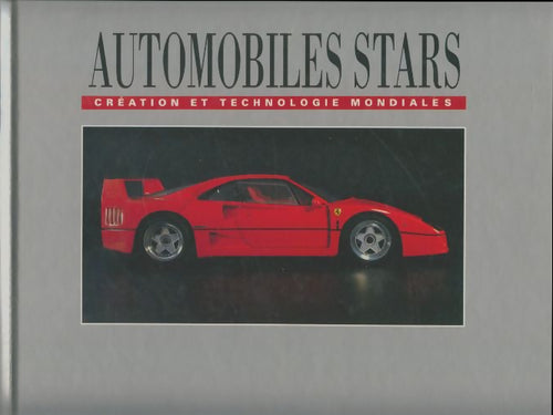 Livrenpoche : Automobiles stars. Création et technologie mondiales - Jon Pressnell - Livre