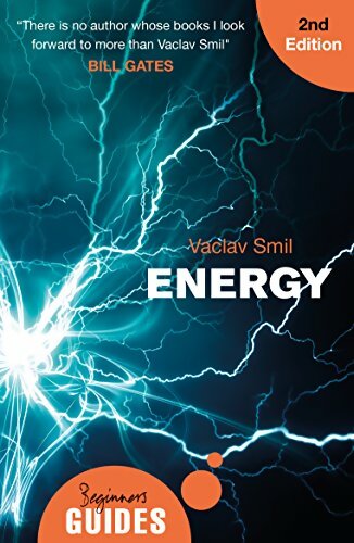 Energy : A beginner's guide - Vaclav Smil -  Oneworld Publications - Livre