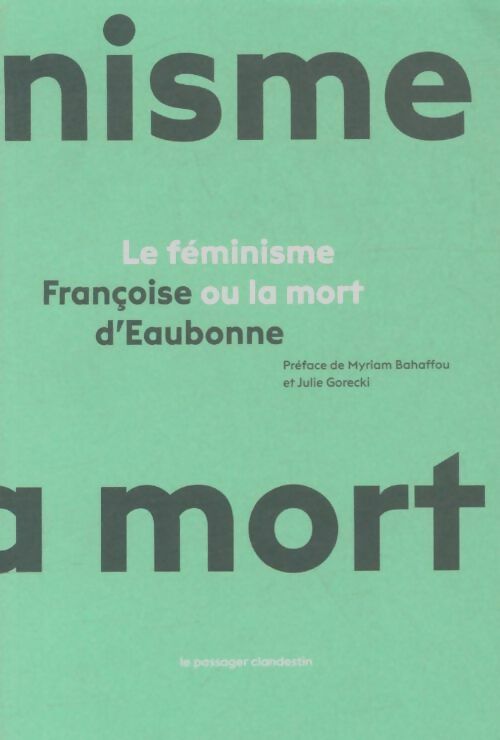 Livrenpoche : Le féminisme ou la mort - Françoise D'Eaubonne - Livre