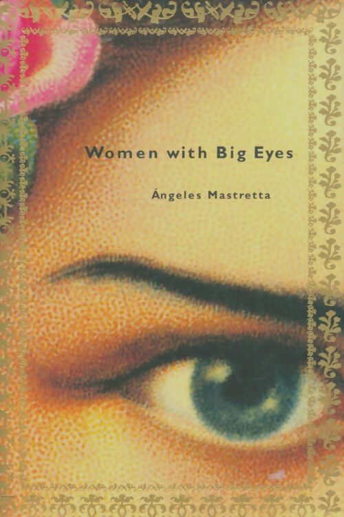 Livrenpoche : Women with big eyes - Angeles Mastretta - Livre